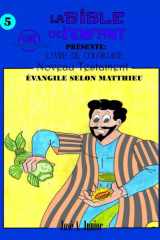 LA BIBLE DU BÉBÉ PRÉSENTE :LIVRE DE COLORIAGE - NOUVEAU TESTAMENT : ÉVANGILE DE MATTHIEU #5 -VOLUME 29 DE 49 (French Edition) cover image