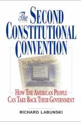 The Second Constitutional Convention: How The American People Can Take Back Their Government cover image