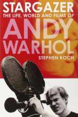 Stargazer: The Life, World and Films of Andy Warhol cover image