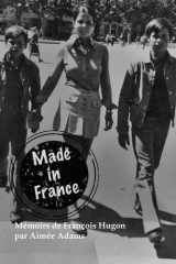 Made in France: Mémoires de Francois Hugon (French Edition) cover image