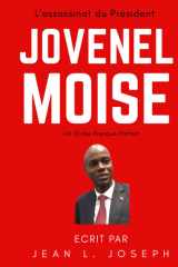 L’ASSASSINAT DU PRÉSIDENT JOVENEL MOISE: Un Crime Presque Parfait (French Edition) cover image