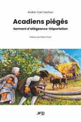 Acadiens piégés: Serment d’allégeance-Déportation (French Edition) cover image