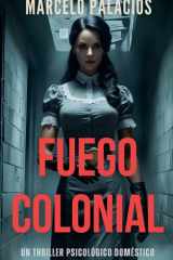 Fuego Colonial - un Thriller Psicológico Doméstico cover image