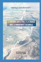 Le Burundi ancestral à la croisée avec la modernité coloniale (French Edition) cover image