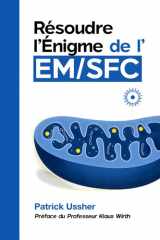 Résoudre l'Énigme de l'EM/SFC - la science révolutionnaire du syndrome de fatigue chronique et du Covid long cover image