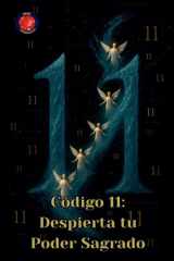 Código 11 - Despierta tu Poder Sagrado cover image