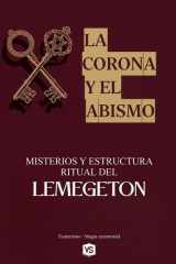 La Corona y el Abismo - Misterios y Estructura Ritual del Lemegeton cover image