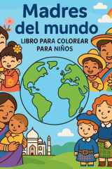 Madres del mundo - Libro para colorear para niños cover image