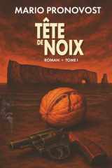 TÊTE DE NOIX: ROMAN TOME 1 (French Edition) cover image