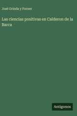 Las ciencias positivas en Calderon de la Barca cover image
