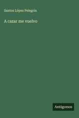 A cazar me vuelvo cover image
