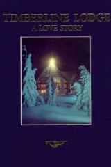 Timberline Lodge: A Love Story cover image