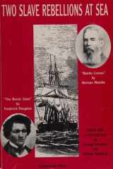 Two Slave Rebellions at Sea "The Heroic Slave" by Frederick Douglass and "Benito Cereno" by Herman Melville cover image