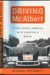 Driving Mr. Albert: A Trip Across America with Einstein's Brain cover image