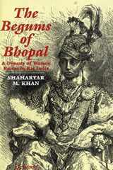 The Begums of Bhopal A History of the Princely State of Bhopal cover image