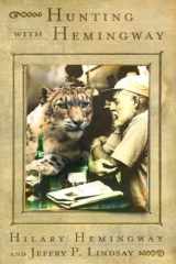 Hunting with Hemingway: Based on the Stories of Leicester Hemingway cover image