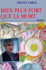 BIEN PLUS FORT QUE LA MORT (French Edition) cover image