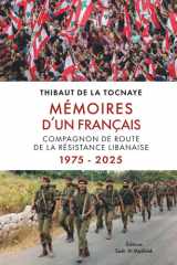 Mémoires d’un Français: Compagnon de route de la Résistance Libanaise (French Edition) cover image