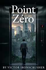 Point Zéro - French Graded Reader for Intermediate Learners: Learn French with an Engaging B1-B2 Sci-Fi Mystery Story - Improve Your Vocabulary and Reading Comprehension with "Point Zéro" cover image