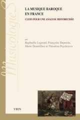 La musique baroque en France: Clefs pour une analyse historicisée cover image