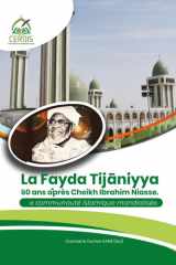 La Fayḍa Tijāniyya (50) cinquante ans après Cheikh Ibrahim Niasse: Une communauté islamique mondialisée. (French Edition) cover image