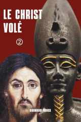 LE CHRIST VOLÉ: TOME II (French Edition) cover image