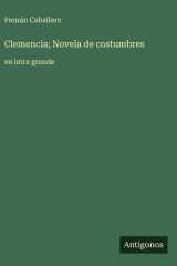 Clemencia; Novela de costumbres - en letra grande cover image