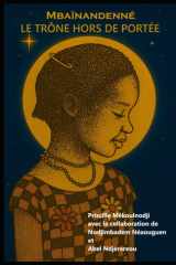 Mbaïnandenné Le trône hors de portée (French Edition) cover image
