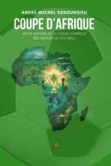 Coupe d'Afrique: Petite histoire de la Coupe d’Afrique des Nations (French Edition) cover image