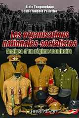 Les Organisations Nationales-Socialistes, 1920-1945 Analyse d'Un Régime Totalitaire cover image