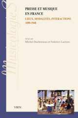 Presse et musique en France - Lieux, modalités, interactions 1890-1940 cover image