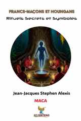 Francs-Maçons et Houngans - Rituels, Secrets et Symboles cover image