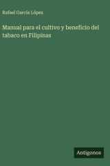 Manual para el cultivo y beneficio del tabaco en Filipinas cover image