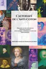 L’autodafé de l’Anti-Coton: Premier cas de censure en Nouvelle-France avec lexique, contexte et liste des personnages (French Edition) cover image