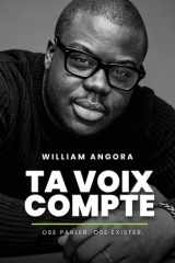 Ta Voix Compte: Le Guide Pratique pour Surmonter Tes Peurs, Développer Ta Confiance en Soi et Libérer Ta Voix Authentique Sans Te Trahir (French Edition) cover image