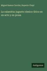 La calandria: juguete cómico-lírico en un acto y en prosa cover image