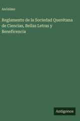 Reglamento de la Sociedad Querétana de Ciencias, Bellas Letras y Beneficencia cover image