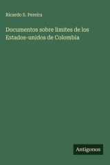 Documentos sobre limites de los Estados-unidos de Colombia cover image