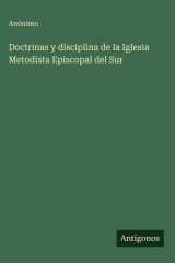 Doctrinas y disciplina de la Iglesia Metodista Episcopal del Sur cover image