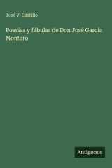 Poesías y fábulas de Don José García Montero cover image