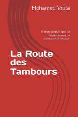 La Route des Tambours: Roman géopolitique de renaissance et de résistance en Afrique de l’Ouest (French Edition) cover image