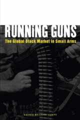 Running Guns The Global Black Market in Small Arms cover image