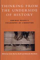 Thinking from the Underside of History Enrique Dussel's Philosophy of Liberation cover image