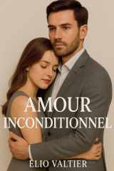 amour inconditionnel (French Edition) cover image