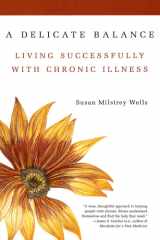 A Delicate Balance: Living Successfully With Chronic Illness cover image