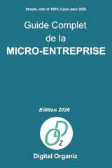 Guide complet de la micro‑entreprise – Édition 2026: Comprendre, créer, gérer et développer sa micro‑entreprise simplement en 2026 (French Edition) cover image