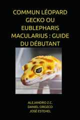 COMMUN LÉOPARD GECKO OU EUBLEPHARIS MACULARIUS : GUIDE DU DÉBUTANT (French Edition) cover image