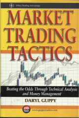 Market Trading Tactics Beating the Odds Through Technical Analysis and Money Management cover image