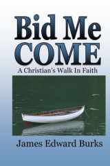 Bid Me Come A Christian's Walk In Faith cover image