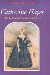 Catherine Hayes: The Hibernian Prima Donna cover image